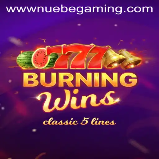 Exploring the Excitement of BurningWins with NUEBE Gaming