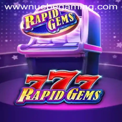Exploring the Thrills of RapidGems777: An Innovative Online Casino Experience with NUEBE Gaming